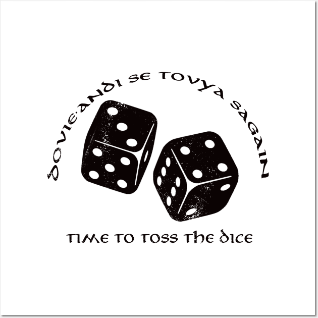 Time To Roll The Dices - Wheel of Time Wall Art by notthatparker